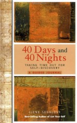 40 Days and 40 Nights: Taking Time Out for Self-Discovery - Ilene Segalove, Jean Lucas