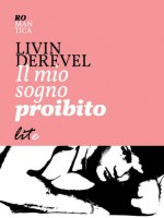 Il mio sogno proibito (Italian Edition) - Livin Derevel