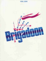 Brigadoon (Vocal Score) - Alan Jay Lerner