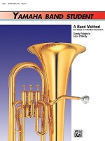 Yamaha Band Student, Bk 1: Baritone B.C. - Sandy Feldstein, John O'Reilly