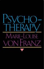 Psychotherapy - Marie-Louise von Franz