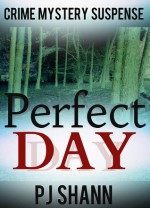 Perfect Day - P.J. Shann