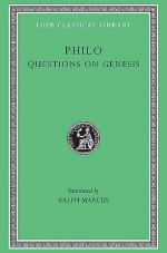 Philo: Questions and Answers on Genesis (Loeb Classical Library No. 380) - Philo of Alexandria, Ralph Marcus