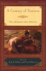 A Century of Sonnets: The Romantic-Era Revival, 1750-1850: The Romantic-Era Revival 1750-1850 - Paula R. Feldman, Daniel Robinson