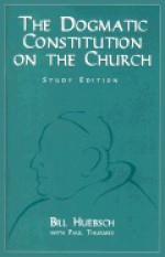 The Dogmatic Constitution on the Church - Bill Huebsch, Paul Thurmes