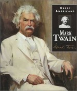 Mark Twain (Great Americans) - Nancy J. Skarmeas