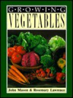 Growing Vegetables - John Mason