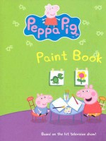 Peppa Pig: Paint Book - Neville Astley, Mark Baker, Erin K. Stein