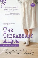 The Chinaberry Album - Ruth Coe Chambers, Mica McPheeters