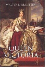 Queen Victoria (British History in Perspective) - Walter L. Arnstein