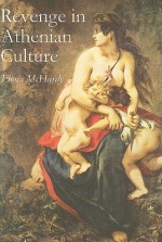 Revenge in Athenian Culture - Fiona Mchardy