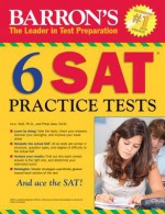 Barron's 6 SAT Practice Tests - Sharon Weiner Green, Philip Geer, Ed.