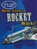 How Does a Rocket Work? - Sarah Eason