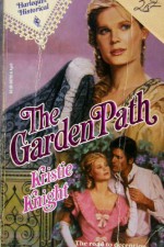 The Garden Path (Harlequin Historical, # 120) - Kristie Knight