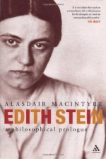 Edith Stein: A Philosophical Prologue - Alasdair MacIntyre