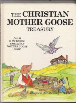 Christian Mother Goose Treasury, Part 2 - Marjorie Ainsborough Decker