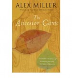 The Ancestor Game - Alex Miller