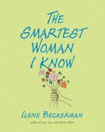 The Smartest Woman I Know - Ilene Beckerman