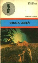 Druga jesień - Wiktor Żwikiewicz