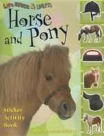 Horse and Pony: Lift, Stick and Learn - Helen Parker