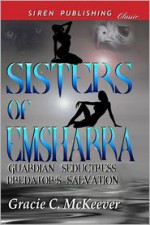 Guardian Seductress & Predator's Salvation (Sisters of Emsharra, #1 & #2) - Gracie C. McKeever