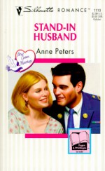 Stand In Husband (First Comes Marriage) (Silhouette Romance) - Anne Peters