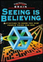 Seeing is Believing: Activities to Show You How People Think and See - Patrick Green