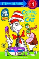 Cooking With the Cat (The Cat in the Hat: Step Into Reading, Step 1) - Bonnie Worth, Christopher Moroney