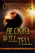 Blood Will Tell - Christine Pope