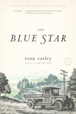 The Blue Star: A Novel - Tony Earley