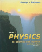 Physics for Scientists and Engineers: Volume 2 Chapters 23-46 - Raymond A. Serway, John W. Jewett Jr.