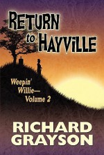 Return to Hayville: Weepin' Willie-Volume 2 - Richard Grayson