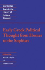 Early Greek Political Thought from Homer to the Sophists (Cambridge Texts in the History of Political Thought) - Michael Gagarin, Quentin Skinner, Raymond Geuss