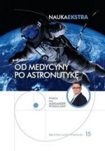 Od medycyny po astronautykę - Joanna Cieślewska, Maria Korczyńska