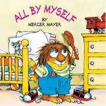 All by Myself - Mercer Mayer