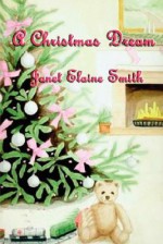 A Christmas Dream - Janet Elaine Smith