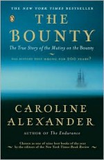 The Bounty: The True Story of the Mutiny on the Bounty - Caroline Alexander