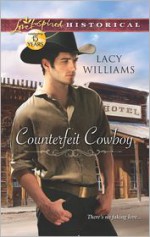 Counterfeit Cowboy - Lacy Williams