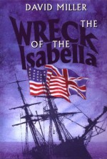 The Wreck of the Isabella - David Miller