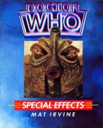 Dr. Who Special Effects - Mat Irvine