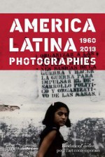 America Latina - Luis Camnitzer, Olivier Compagnon, Alfonso Morales