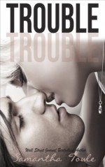 Trouble - Samantha Towle