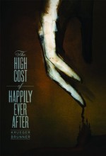 The High Cost of Happily Ever After - Jim Krueger, Zach Brunner