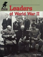 The Leaders Of World War II - Mike Taylor