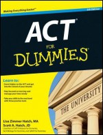 ACT For Dummies - Lisa Zimmer Hatch, Scott A. Hatch