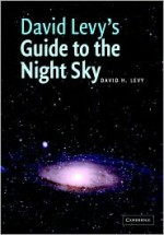 David Levy's Guide to the Night Sky - David H. Levy