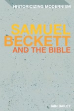 Samuel Beckett and The Bible - Iain Bailey