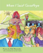 When I Said Goodbye: Poems - Didi Menendez