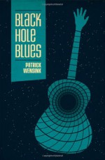 Black Hole Blues - Patrick Wensink