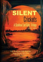 Silent Crickets: A Shallow End Gals, Trilogy Book Three (A Shallow End Gals Trilogy) - Kimberly Troutman, Mary Hale, Teresa Duncan, Linda McGregor, Vicki Graybosch, Jennifer Duncan